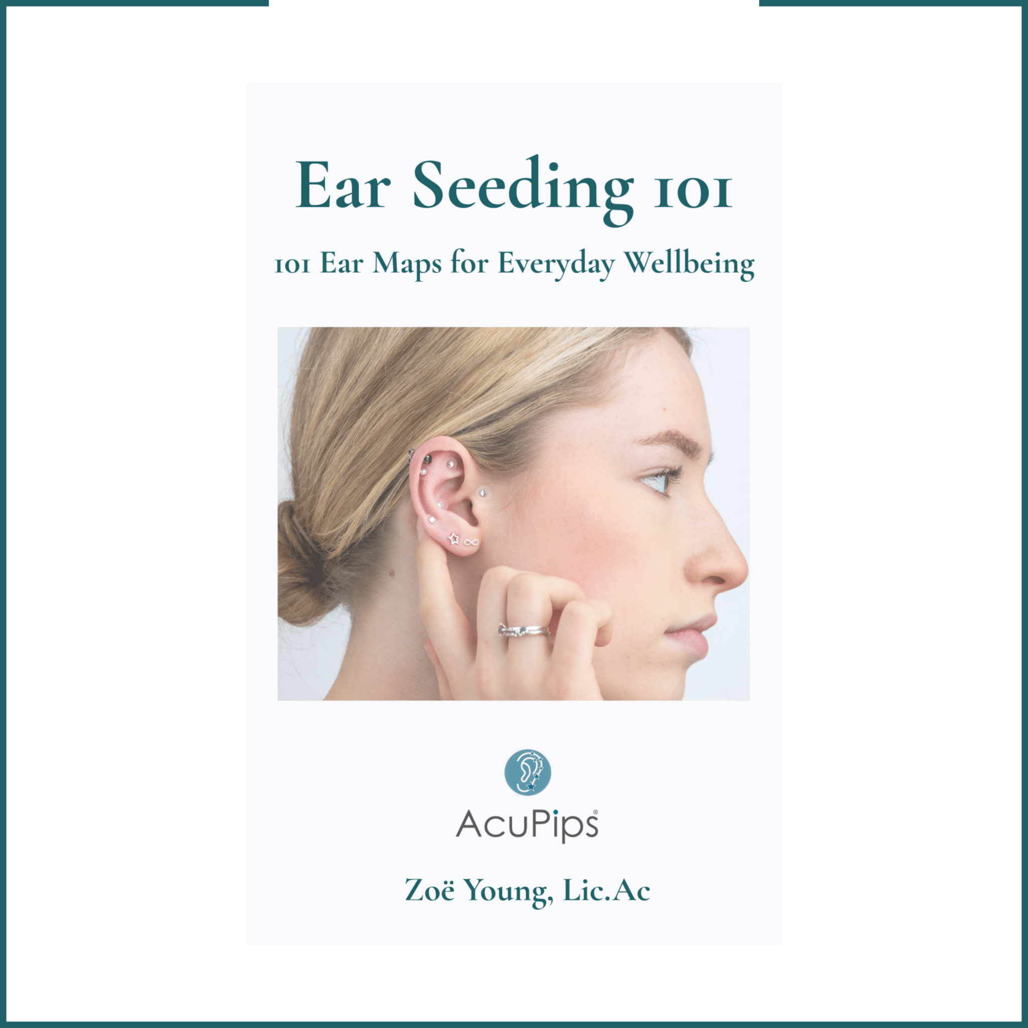 Ear Seeding 101 - 101 Ear Maps for Everyday Wellbeing - eBook